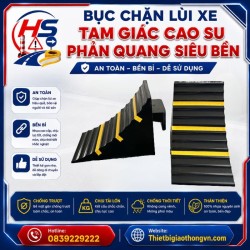 Địa chỉ mua Bục chặn lùi xe tam giác cao su phản quang siêu bền