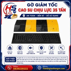 Gờ giảm tốc cao su chịu lực 35 tấn | Bảo Hộ Hồng Sơn