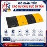 Gờ giảm tốc cao su chịu lực 35 tấn | Bảo Hộ Hồng Sơn