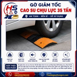 Gờ giảm tốc cao su chịu lực 35 tấn | Bảo Hộ Hồng Sơn