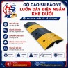 Gờ cao su bảo vệ luồn dây điện ngầm khe dưới | Bảo Hộ Hồng Sơn