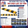 Gờ giảm tốc cao su 1m chịu lực 20 tấn | Bảo Hộ Hồng Sơn