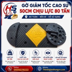 Gờ giảm tốc cao su 50cm chịu lực 80 tấn | Bảo Hộ Hồng Sơn