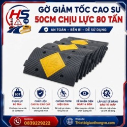 Gờ giảm tốc cao su 50cm chịu lực 80 tấn | Bảo Hộ Hồng Sơn